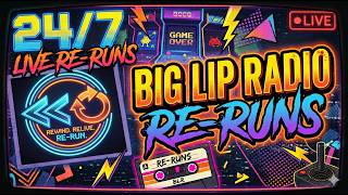 24/7 Re-Runs of Big Lip Radio