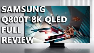 FULL review of the SAMSUNG Q800T 8K QLED TV