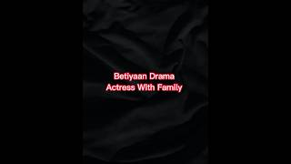 Betiyaan drama cast real life partner & family#shorts#youtubeshort New collection & celebrities