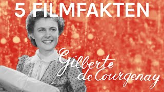 5 film facts on GILBERTE DE COURGENAY | filmo featurette 2020 | (german with english subtitles)