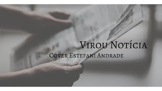 Virou Notícia Cover Estefani Andrade