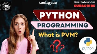 What is Python Virtual Machine (PVM)? | Ultimate Guide to Python Code Execution
