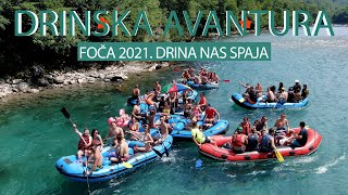 DRINSKA AVANTURA FOČA 2021. REPORTAŽA