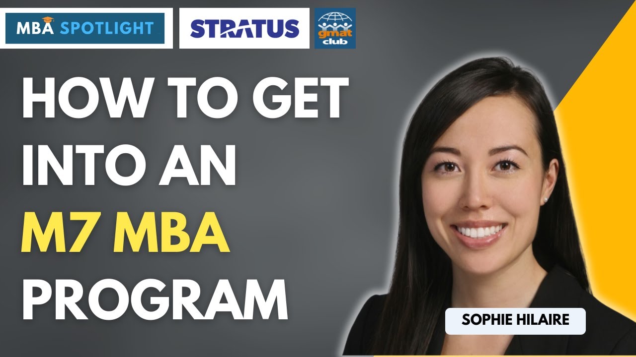 How To Get Into An M7 MBA Program - Roadmap To A Compelling MBA ...