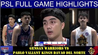 GENSAN WARRIORS VS PABLO VALIANT KINGS DAVAO DEL NORTE | PSL FULL GAME HIGHLIGHTS | JAN. 25, 2025