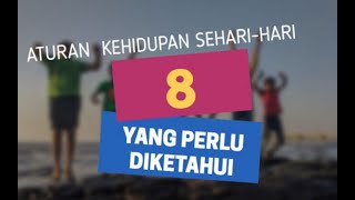 8 ATURAN DALAM KEHIDUPAN SEHARI-HARI YANG PERLU DIKETAHUI