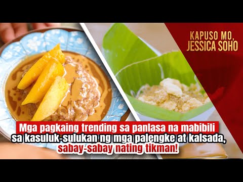 Pagkaing mabibili sa kasuluk-sulukan ng mga palengke at kalsada, tikman! | Kapuso Mo, Jessica Soho