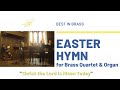 Christ the Lord is Risen Today, Easter Hymn for Brass Quartet & Organ