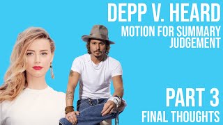 Motion For Summary Judgement- Johnny Depp V. Amber Heard | Final Thoughts | Part 3
