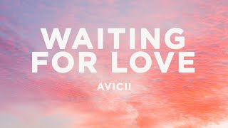 Avicii Waiting For Love...
