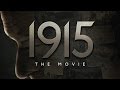 1915 The Movie - Official Trailer (2015)