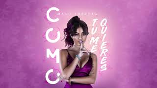 Malu Trevejo - Como Tú Me Quieres (Audio)