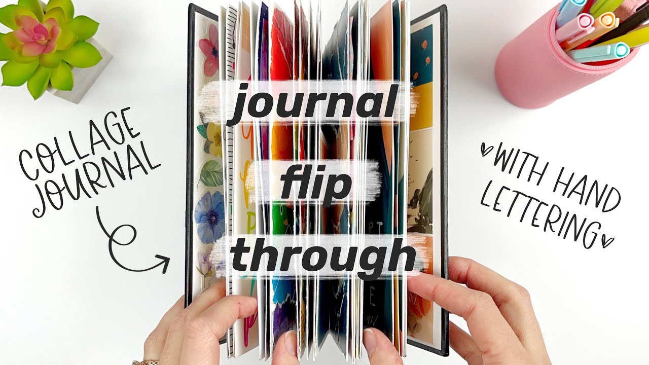 Journal Flip Through Collage And Hand Lettering Youtube
