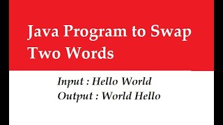 Java Program to Swap Two Words