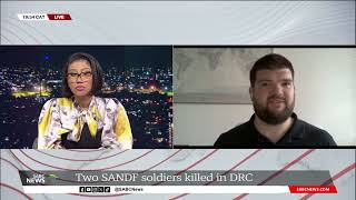 DRC | Two SANDF soldiers killed: Darren Olivier weighs in