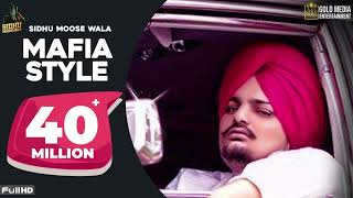 Mafia Style (Official Song) - Sidhu Moose Wala | Aman Hayer | Latest Punjabi Song 2023