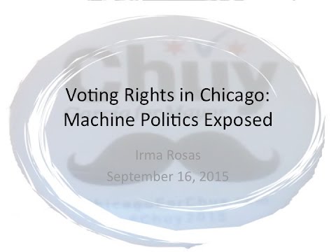 Voting Rights in Chicago: Machine Politics Exposed Voting Rights in Chicago: Machine Politics Exposed