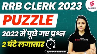 IBPS RRB CLERK 2023 | Puzzle | Reasoning Previous Years Questions 2022 | RRB 2023 | By Garima Ma'am