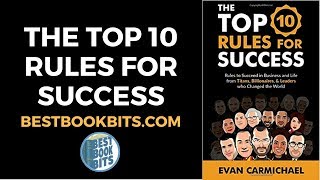 The Top 10 Rules for Success | Evan Carmichael | Book Summary