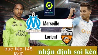 Marseille vs Lorient | trực tiếp nhận định soi kèo tỉ số bóng đá pháp ligue1 | 1h45 ngày 18/10/2021