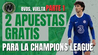 Pronósticos y Apuestas Champions League 8vos de Final VUELTA - parte 1