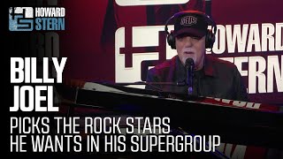 Billy Joel Picks the Rock Stars He’d Put in His Supergroup