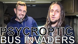 Psycroptic - BUS INVADERS Ep. 1446