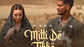 Mitti De Tibbe Kaka(Official Video)Kaka New Song | Latest Punjabi Songs 2022 | New Punjabi Song 2022