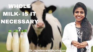 Whole Milk good or bad தினமும் பசும்பால் குடிக்கலாமா?  Healthy lifestyle DrJagadeeswariRajalingam