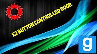 Garrys Mod - Button Door Using E2 Tutorial