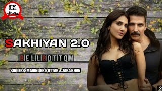 Sakhiyan 2.0 | Akshay Kumar | BellBottom |  Vaani Kapoor | Maninder Buttar | #BellBottom