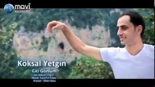 Köksal Yetgin - Cici Gönlüm