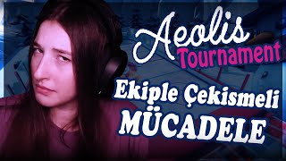 EKİPLE ÇEKİŞMELİ MÜCADELE | Aeolis Tournament #2