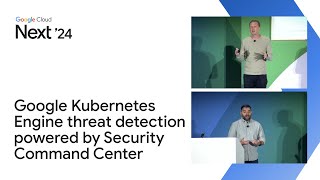 Better together: Google Kubernetes Engine threat detection powered by Security Command Center