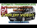 2 MIN DIY! NISSAN XTERRA AUTOMATIC TRANSMISSION FLUID (ATF) FLUSH