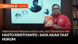 [FULL] Pernyataan Perdana Hasto Kristianto Usai Jadi Tersangka Suap Kasus Harun Masiku | Liputan 6