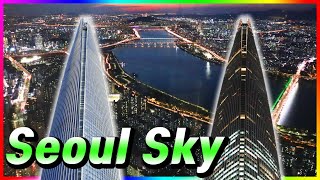 국내 최고층 빌딩 롯데월드타워 서울스카이. 서울하늘에서 보는 서울의 낮과 밤 / The Tallest Building in Korea, Seoul Sky Day \u0026 Night