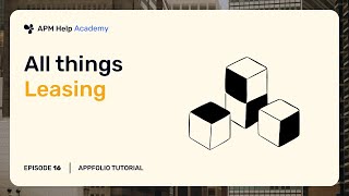 AppFolio Tutorials - Ep. 16 Leasing
