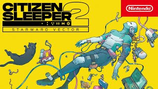 Citizen Sleeper 2: Starward Vector – Announcement Trailer – Nintendo Switch