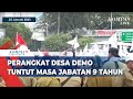 Perangkat Desa Demo, Tuntut Masa Jabatan 9 Tahun