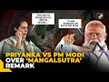 “Meri Maa Ka Mangalsutra…” Congress’ Priyanka Gandhi counters PM Modi’s remark | Lok Sabha Elections