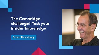 The Cambridge challenge! Test your insider knowledge with Scott Thornbury