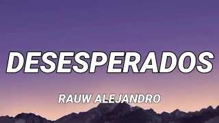 Desesperados - Rauw Alejandro (Letra/Mix) | KAROL G, Shakira, Yandel, Feid, Bad Bunny