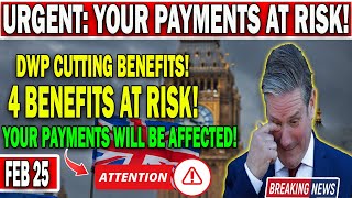 Important Alert: DWP Announces Reductions in Four Key Benefits – Will You Be Affected?