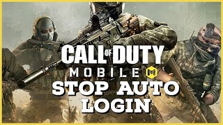 How To Stop Auto Login On Call of Duty Mobile 2023?