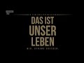 Das ist unser Leben. | Trailer