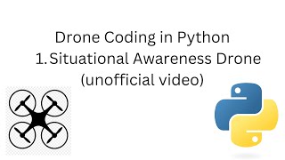 Drone Coding in Python - 1. Situational Awareness Drone