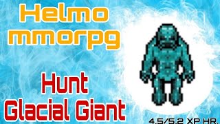 Helmo mmorpg - Hunt Glacial Giant | Level 100/120+ | 4.5/5.2kk XP hr.