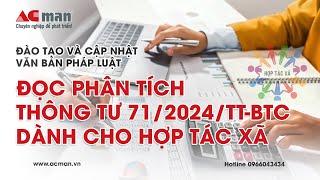 Đọc phân tích Thông tư 71/2024/TT-BTC dành cho Hợp tác xã, Liên hiệp tác xã