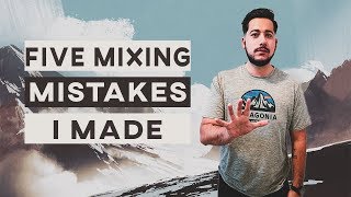 5 Mixing Mistakes And How To Fix Them